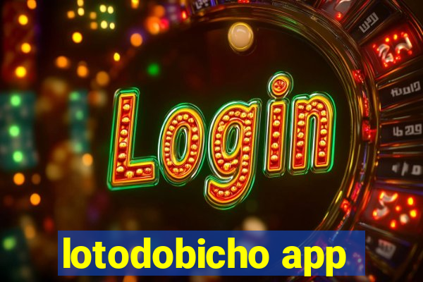 lotodobicho app